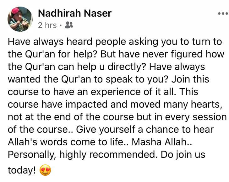 Testimonial from Nadhirah Naser about hearing Allah's words come to life through the course