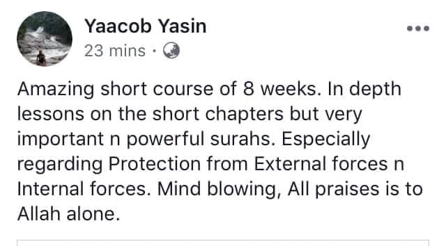 Testimonial from Yaacob Yasin about the 8-week course on short but powerful surahs